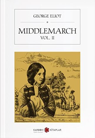 Middlemarch: A Study of Provincial Life (Cilt 2)