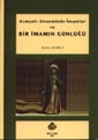 Osmanlı döneminde imamlar ve bir imamın günlüğü
