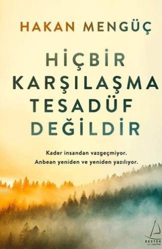 Hicbir Karsilasma Tesadüf Degildir