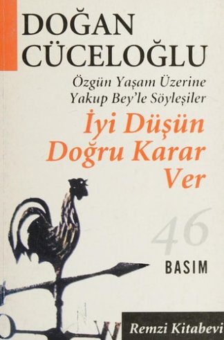İyi düşün doǧru karar ver